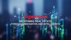 Pigeimmo: Redefining Real Estate Through Innovation and Intelligence